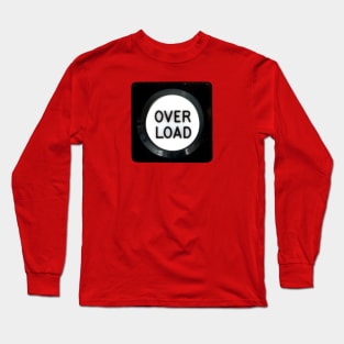 Too Much, Alert Overload Long Sleeve T-Shirt